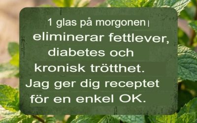 Bara ett glas på morgonen eliminerar fettlever, diabetes och trötthet… Läs mer