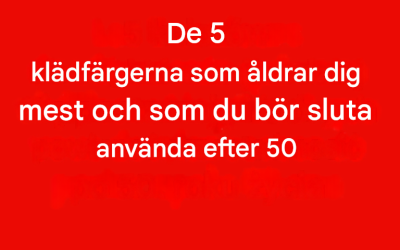 5 färger att undvika efter 50: De kan slöa din glans