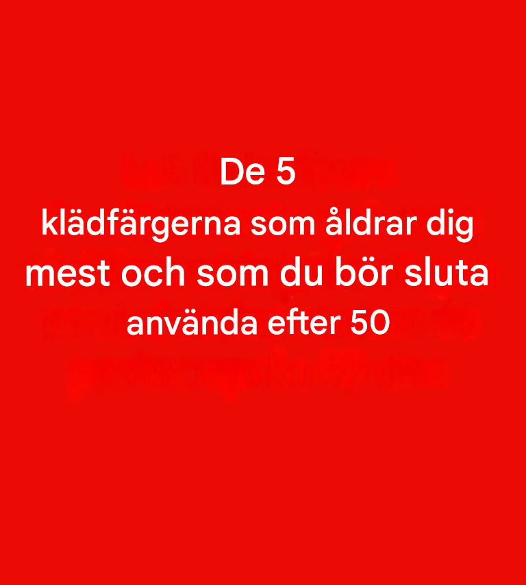 5 färger att undvika efter 50: De kan slöa din glans